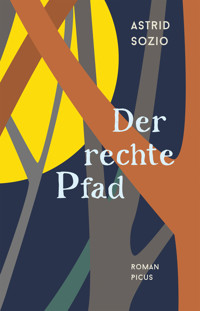 Der rechte Pfad - Astrid Sozio - E-Book