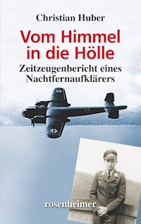 Vom Himmel in die Hölle - Christian Huber - E-Book