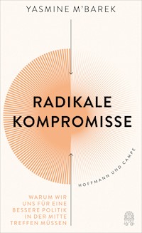 Radikale Kompromisse - Yasmine M'Barek - E-Book