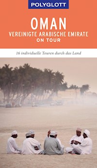 POLYGLOTT on tour Reiseführer Oman & Vereinigte Arabische Emirate - Henning Neuschäffer - E-Book