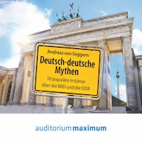 Deutsch-deutsche Mythen (Ungekürzt) - Andreas von Seggern - Hörbuch