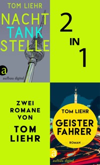 Nachttankstelle & Geisterfahrer - Tom Liehr - E-Book