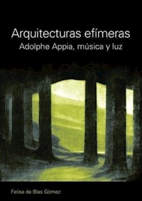 Arquitectura efímeras - Felisa de Blas Gómez - E-Book