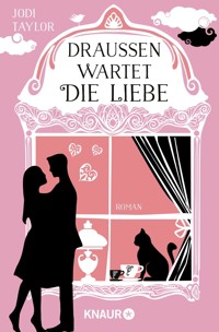 Draußen wartet die Liebe - Jodi Taylor - E-Book