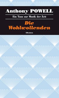 Die Wohlwollenden - Anthony Powell - E-Book