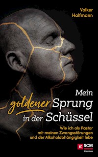 Mein goldener Sprung in der Schüssel - Volker Halfmann - E-Book