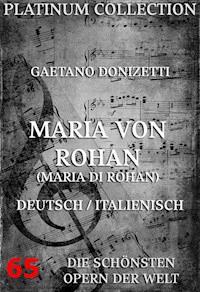 Maria von Rohan (Maria di Rohan) - Gaetano Donizetti - E-Book