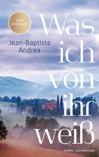 Was ich von ihr weiß - Jean-Baptiste Andrea - E-Book