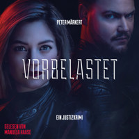 Vorbelastet: Justizkrimi (Ein Marie-Marler-Justizkrimi) - Peter Märkert - Hörbuch