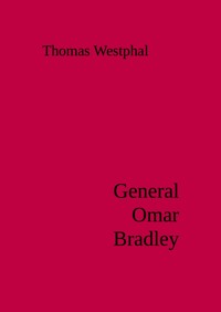 General Omar Bradley - Thomas Westphal - E-Book