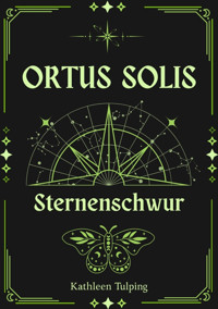Ortus Solis 2 - Kathleen Tulping - E-Book