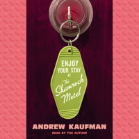 Enjoy Your Stay at the Shamrock Motel (Unabridged) - Andrew Kaufman - Hörbuch