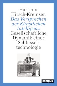 Das Versprechen der Künstlichen Intelligenz - Hartmut Hirsch-Kreinsen - E-Book