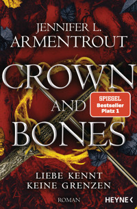 Crown and Bones - Liebe kennt keine Grenzen - Jennifer L. Armentrout - E-Book
