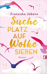 Suche Platz auf Wolke Sieben - Franziska Jebens - E-Book