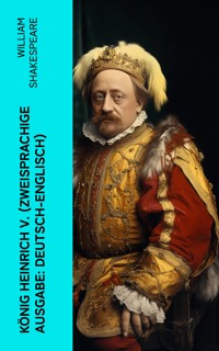 König Heinrich V. (Zweisprachige Ausgabe: Deutsch-Englisch) - William Shakespeare - E-Book