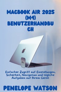 MacBook Air 2025 (M4) Benutzerhandbuch - Penelope Watson - E-Book