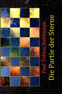 Die Partie der Sterne - Paul Tobias Dahlmann - E-Book