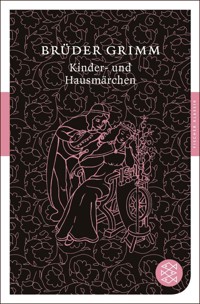 Kinder- und Hausmärchen - Brüder Grimm - E-Book