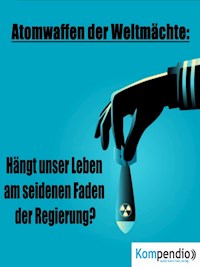 Atomwaffen der Weltmächte: - Alessandro Dallmann - E-Book