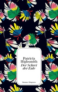 Der Schrei der Eule - Patricia Highsmith - E-Book