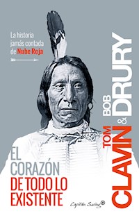 El corazón de todo lo existente - Bob Drury - E-Book