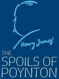 The Spoils of Poynton - Henry James - E-Book