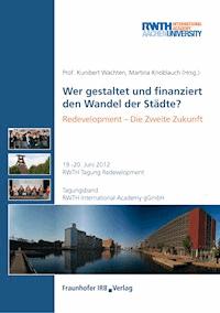 Wer gestaltet und finanziert den Wandel der Städte?. -  - E-Book