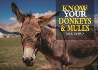 Know Your Donkeys & Mules - Jack Byard - E-Book