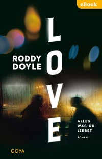Love. Alles was du liebst - Roddy Doyle - E-Book + Hörbuch