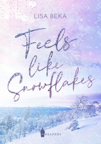 Feels Like Snowflakes - Lisa Beka - E-Book