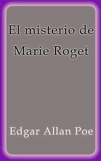 El misterio de Marie Roget - Edgar Allan Poe - E-Book