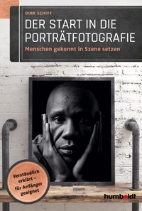 Der Start in die Porträtfotografie - Dirk Schiff - E-Book