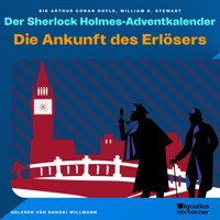 Die Ankunft des Erlösers - Sir Arthur Conan Doyle - Hörbuch