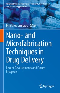 Nano- and Microfabrication Techniques in Drug Delivery -  - E-Book