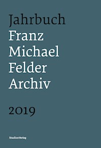 Jahrbuch Franz-Michael-Felder-Archiv 2019 - Jürgen Thaler - E-Book