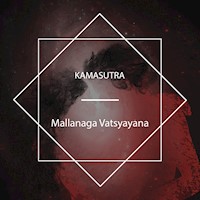 Kamasutra - Mallanaga Vatsyayana - Hörbuch