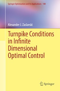 Turnpike Conditions in Infinite Dimensional Optimal Control - Alexander J. Zaslavski - E-Book
