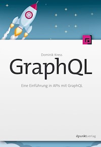 GraphQL - Dominik Kress - E-Book