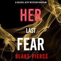 Her Last Fear (A Rachel Gift Mystery--Book 4) - Blake Pierce - Hörbuch
