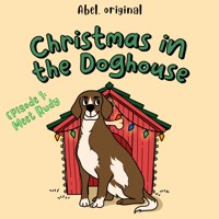 Christmas in the Doghouse, Season 1, Episode 1: Meet Rudy - Sol Harris - Hörbuch