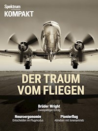 Spektrum Kompakt - Der Traum vom Fliegen - Spektrum der Wissenschaft - E-Book