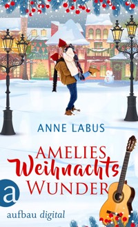 Amelies Weihnachtswunder - Anne Labus - E-Book