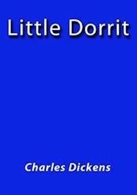 Little Dorrit - Charles Dickens. - E-Book