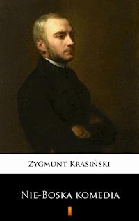 Nie-Boska komedia - Zygmunt Krasiński - E-Book