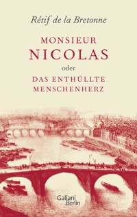 Monsieur Nicolas oder Das enthüllte Menschenherz - Rétif de la Bretonne - E-Book
