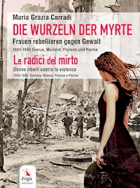 Die Wurzeln der Myrte - Maria Grazia Corradi - E-Book