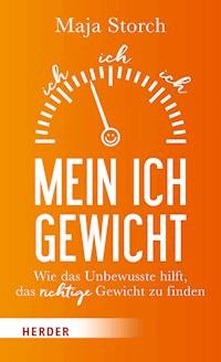 Mein Ich-Gewicht - Maja Storch - E-Book
