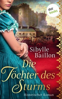 Die Töchter des Sturms - Sibylle Baillon - E-Book
