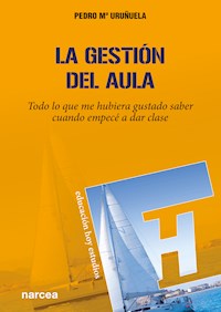 La gestión del aula - Pedro Mª Uruñuela - E-Book